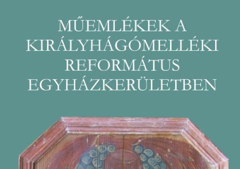 Műemlékek a Királyhágómelléki Református Egyházkerületben