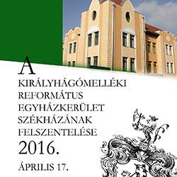 Meghívó az Egyházkerületi Székház szentelésére